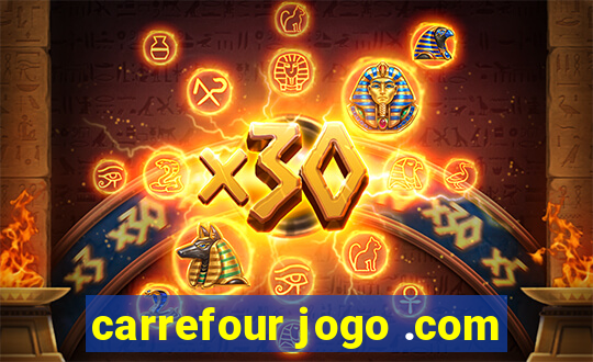 carrefour jogo .com